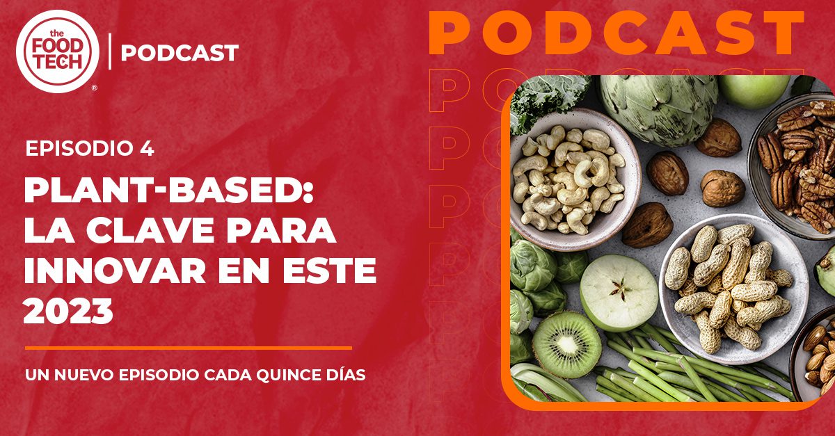 Episodio Plant Based La Clave Para Innovar En Este Play Tft